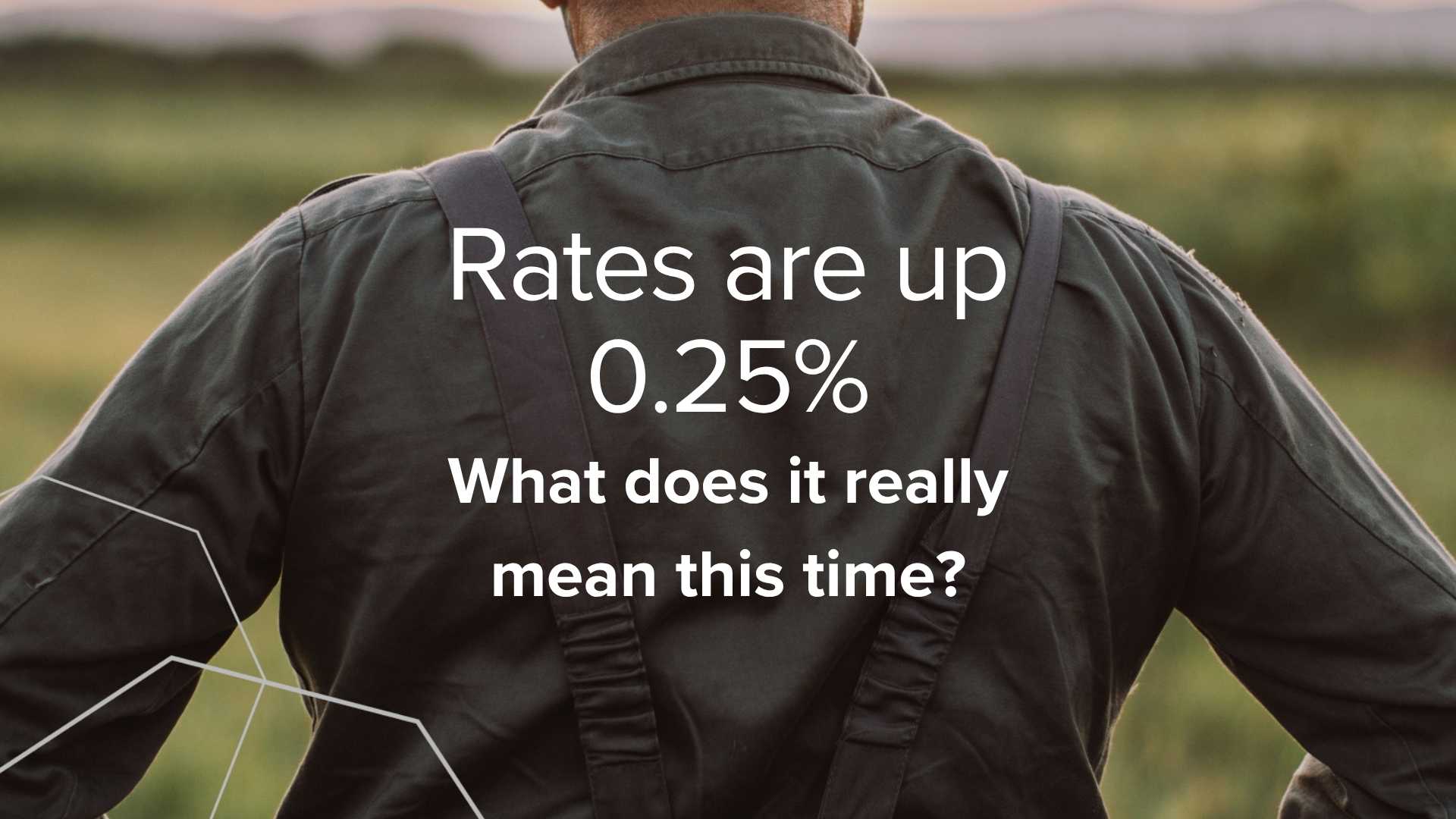 Rates are up 0.25%